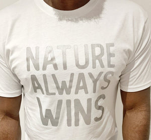 Nature Always Wins - Reflective White Tee