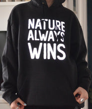 Load image into Gallery viewer, Nature Always Wins - Hoodie
