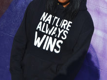 Load image into Gallery viewer, Nature Always Wins - Hoodie
